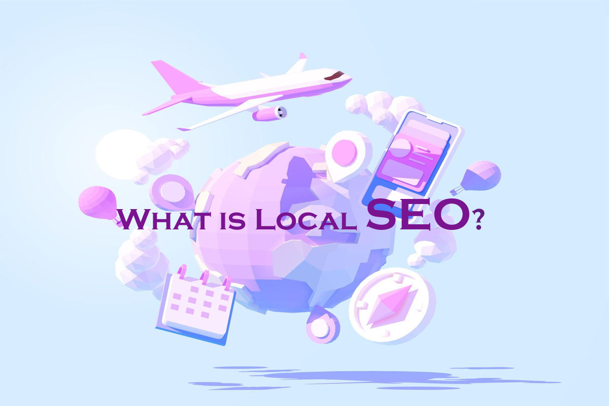 What is Local SEO?