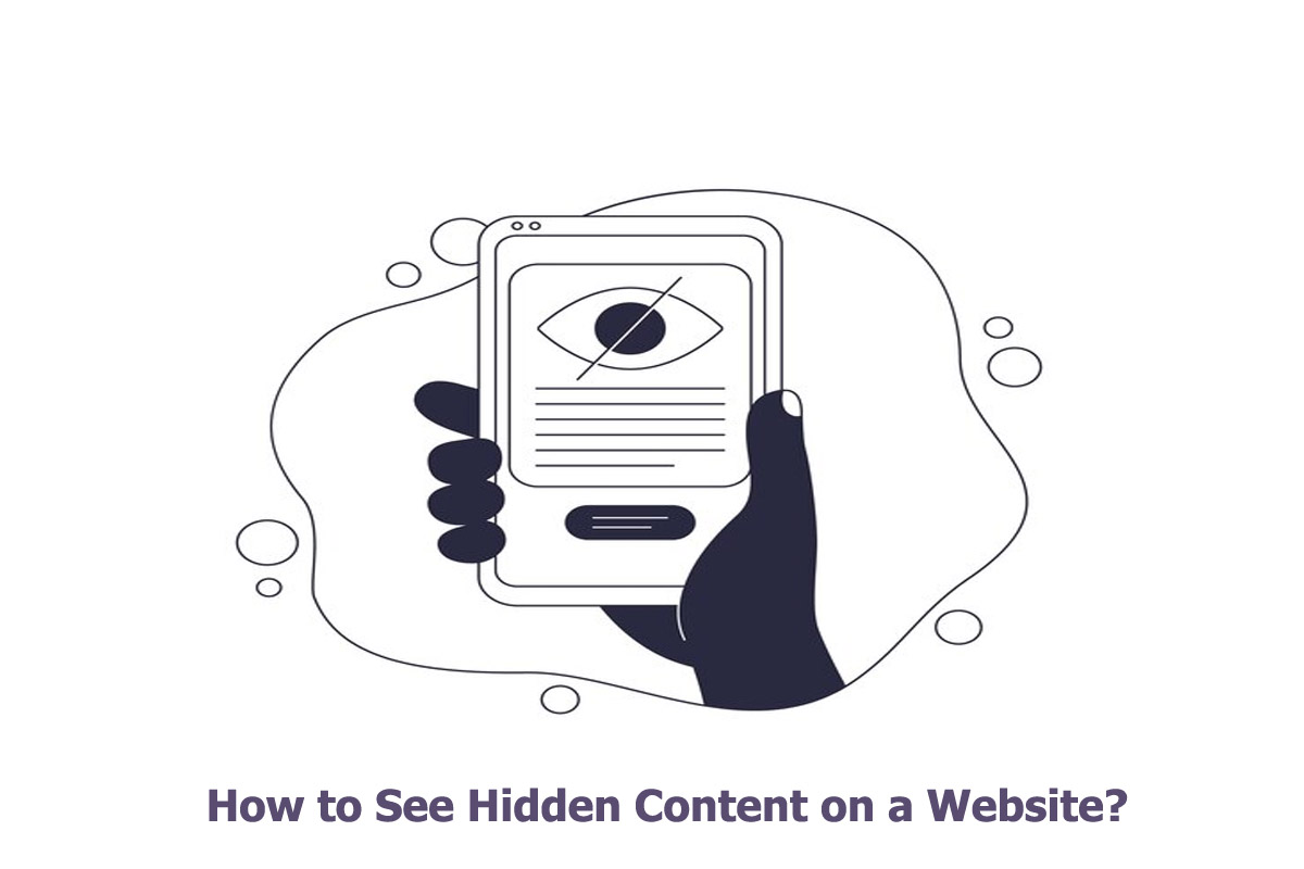 How to See Hidden Content on a Website?