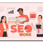 Delegate SEO Work