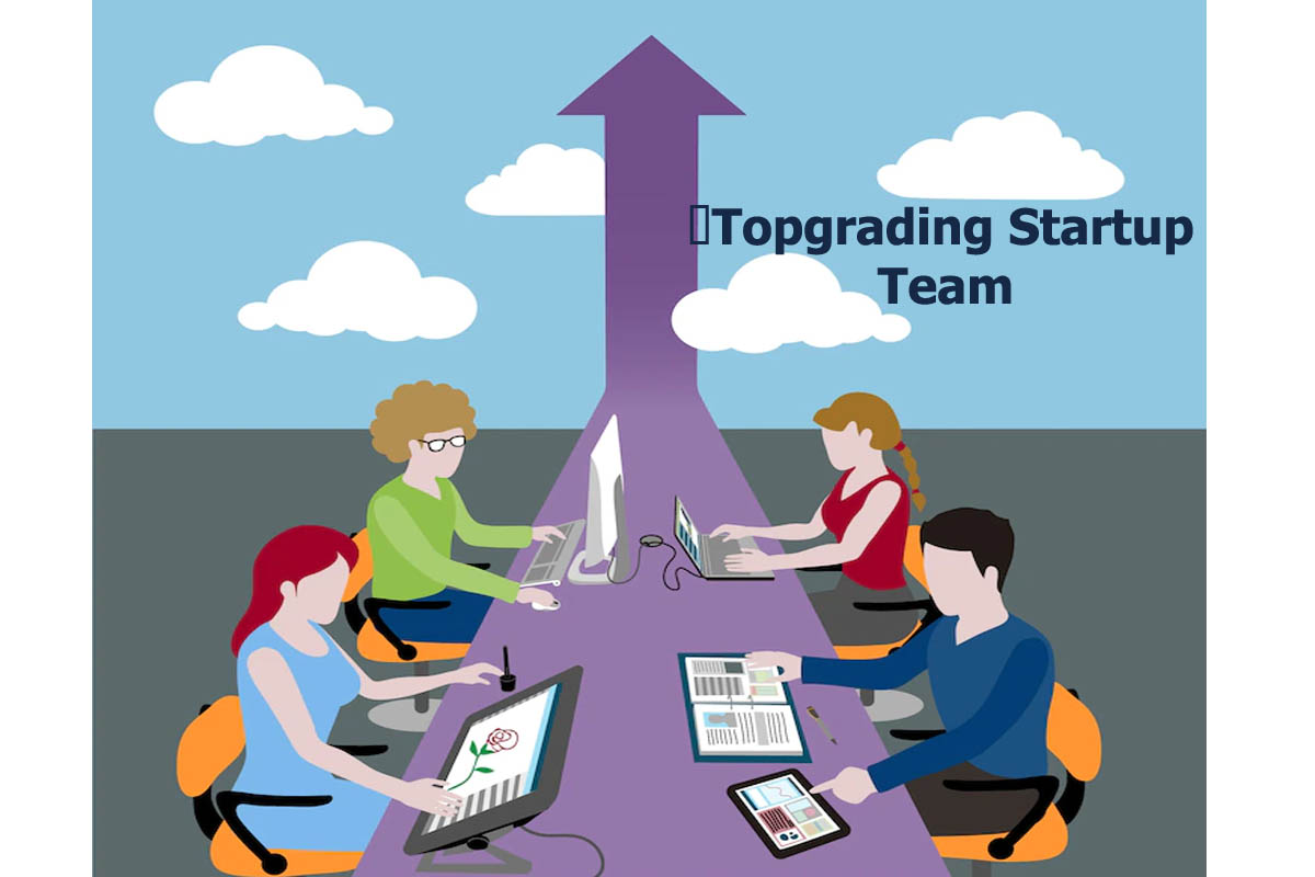 Topgrading Startup Team