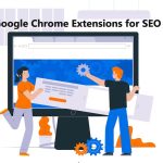 Google Chrome Extensions for SEO