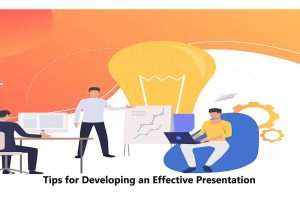 Tips for Developing an Effective Presentation