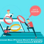 Honest Seo Firms Don't Promise Guaranteed SERP